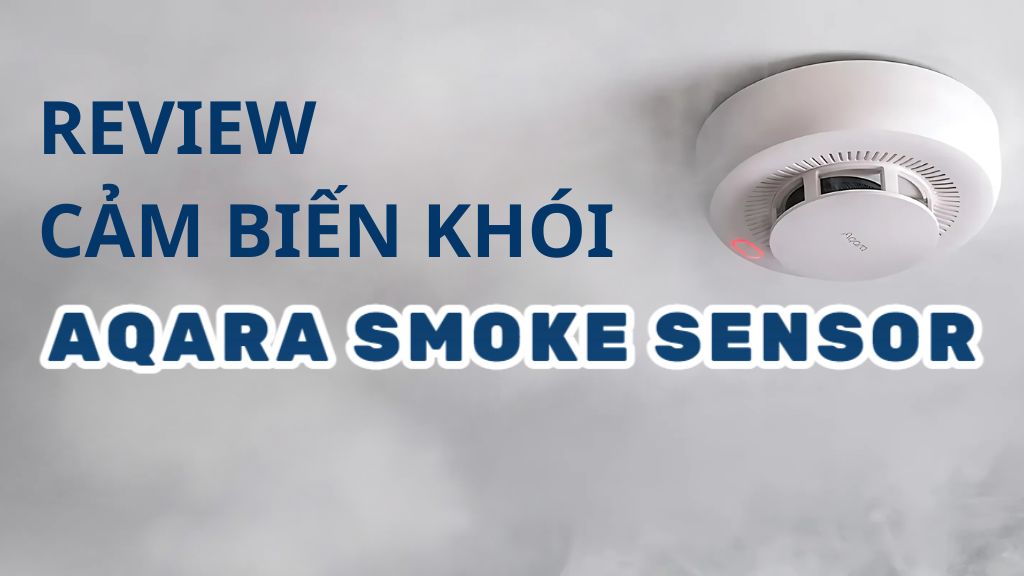 Review cảm biến khói Aqara Smoke Sensor